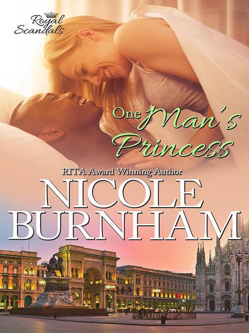 Title details for One Man's Princess by Nicole Burnham - Available